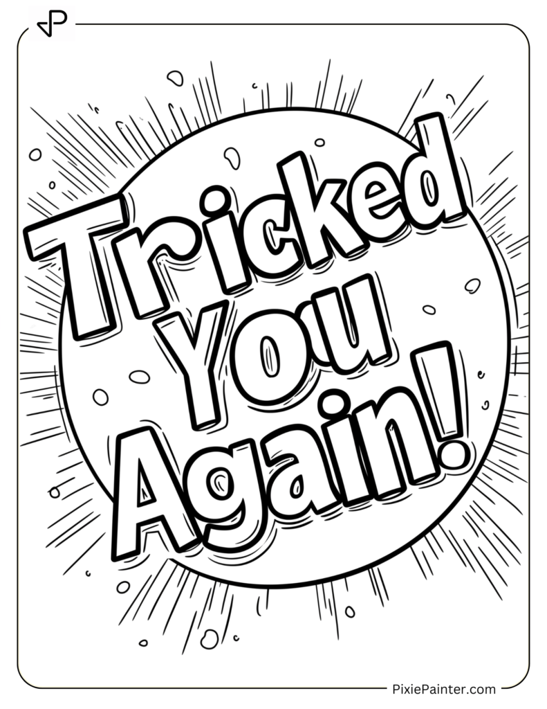 “Tricked You Again!” In Comic-Style Letters