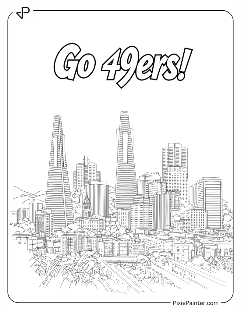 Coloring Page Where San Francisco Skyline Featuring "Go 49ers!"